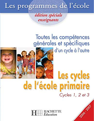Les cycles de l'école primaire: Cycles 1, 2 et 3