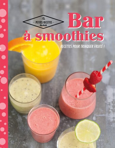 Bar à smoothies : recettes pour trinquer fruité !