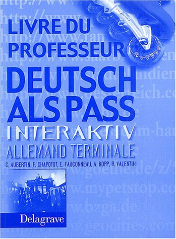 Deutsch als pass Interaktiv : Allemand, terminale (Livre du professeur)