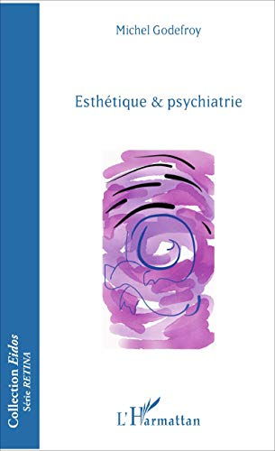 Esthétique & psychiatrie