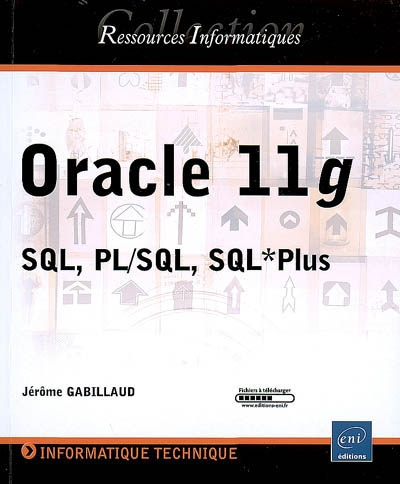 Oracle 11g : SQL, PL-SQL, SQL*Plus