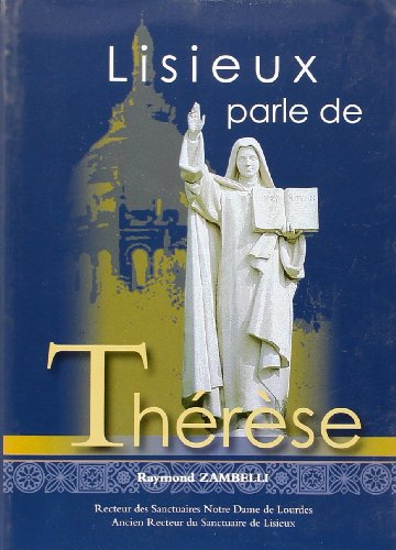 Lisieux parle de Thérèse