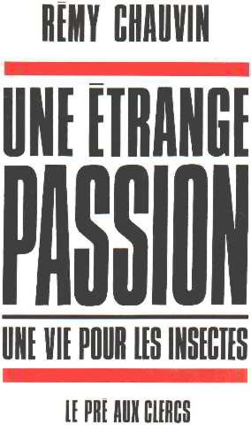 Une étrange passion : une vie pour les insectes