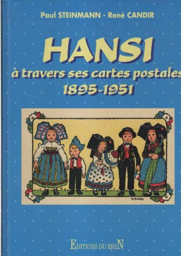 Hansi à travers ses cartes postales 1895-1951