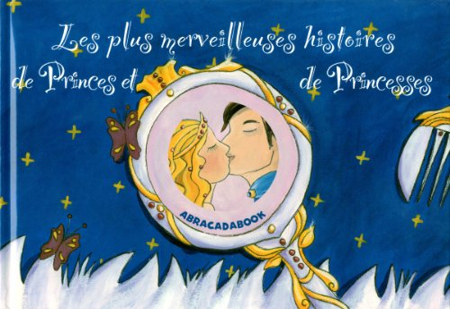 Les plus merveilleuses histoires de princes et princesses
