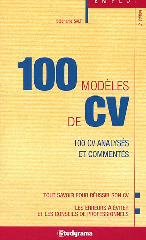 100 modèles de CV : 100 CV analysés et commentés