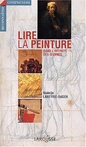 lire la peinture. [1], dans l'intimité des oeuvres