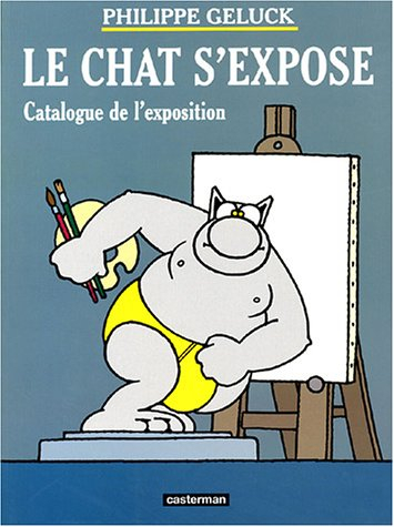 Le chat s'expose : Philippe Geluck : exposition, Paris, Musée des beaux-arts, 28 oct.-4 janv. 2004