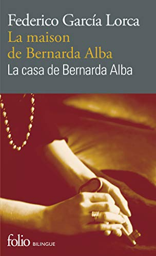La casa de Bernard Alba : drama de mujeres en los pueblos de Espana. La maison de Bernarda Alba : dr