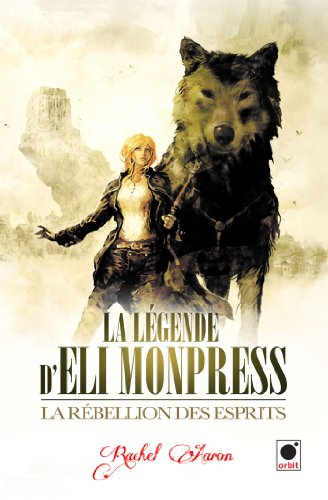 La légende d'Eli Monpress. Vol. 2. La rébellion des esprits