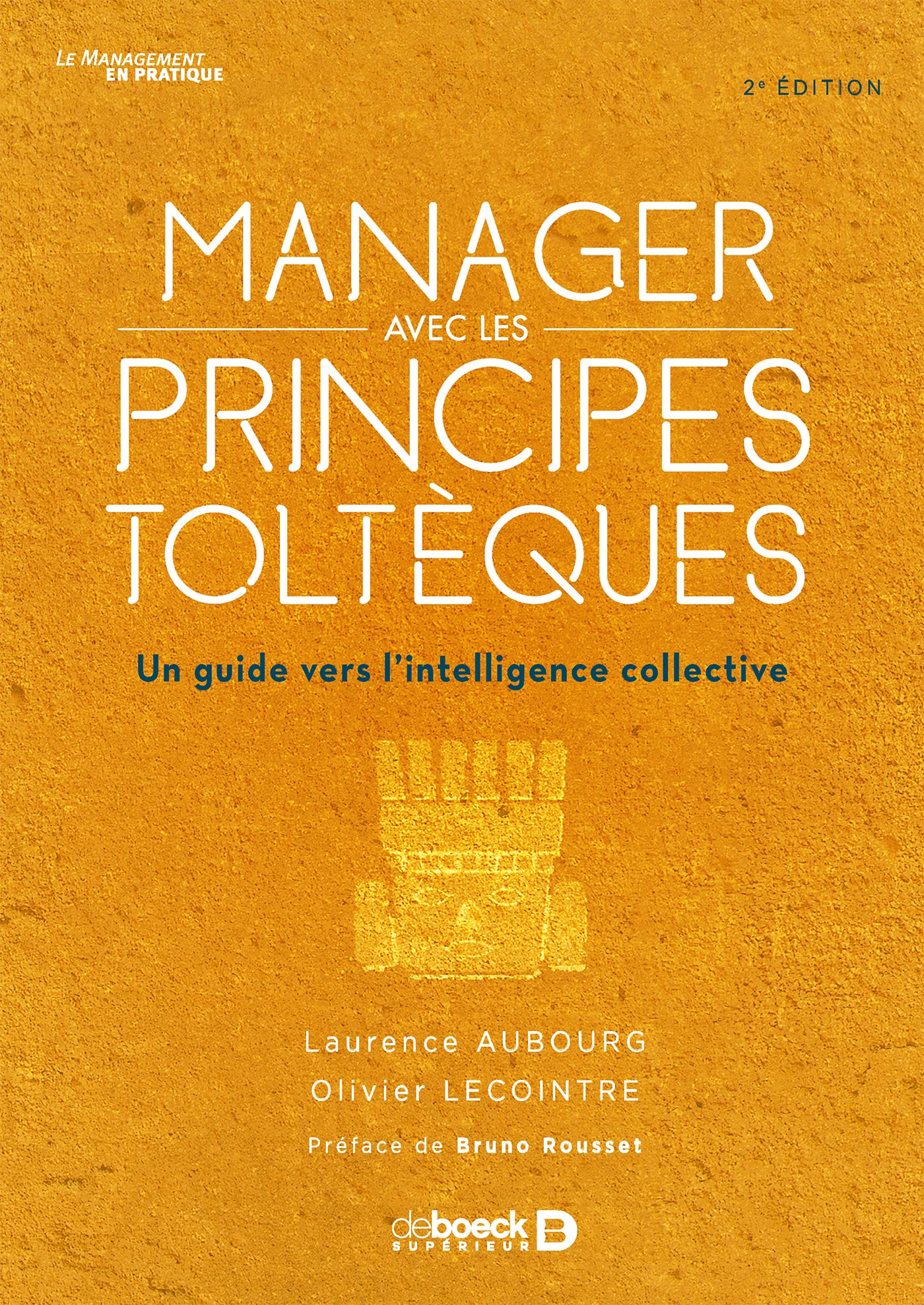 Manager avec les principes toltèques : un guide vers l'intelligence collective