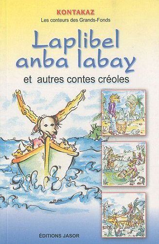 Laplibel anba labay : et autres contes créoles