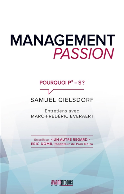 Management passion : pourquoi P3=S