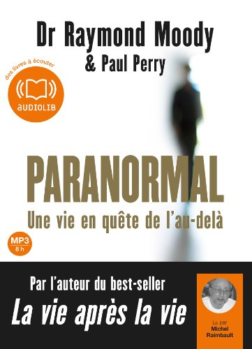 Paranormal : une vie en quête de l'au-delà