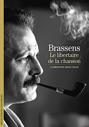 Brassens : le libertaire de la chanson