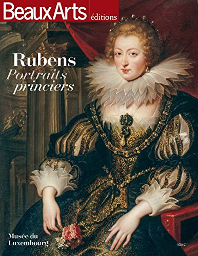 Rubens : portraits princiers : Musée du Luxembourg
