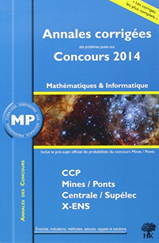 Mathématiques et informatique MP : annales corrigées des problèmes posés aux concours 2014 : CCP, Mi