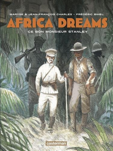 Africa dreams. Vol. 3. Ce bon monsieur Stanley
