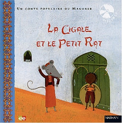 La jolie cigale et le petit rat : un conte populaire de Tunisie