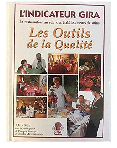 L'indicateur Gira : la restauration au sein des établissements de soins : les outils de la qualité