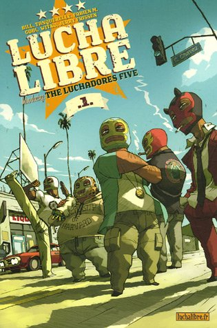 Lucha libre, n° 1. Introducing the luchadores five