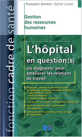 L'hôpital en question(s) : un diagnostic pour améliorer les relations de travail