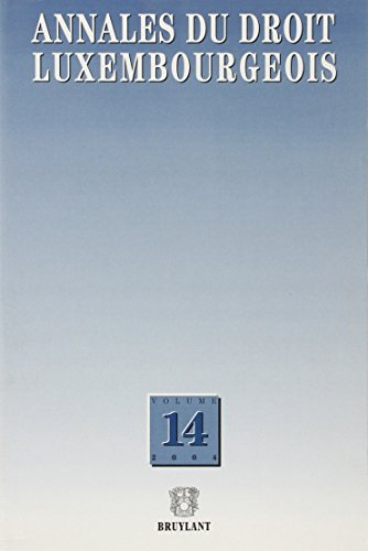 Annales du droit luxembourgeois, n° 14. 2004