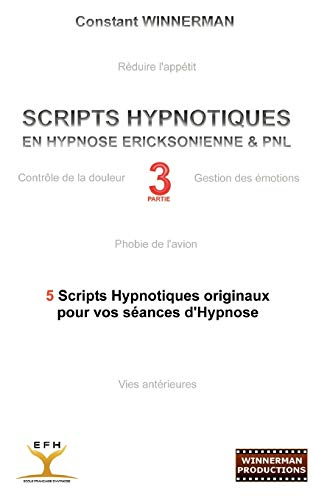 Scripts hypnotiques en hypnose Ericksonienne et PNL N°3
