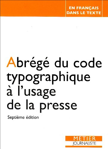 Abrégé du code typographique à l'usage de la presse