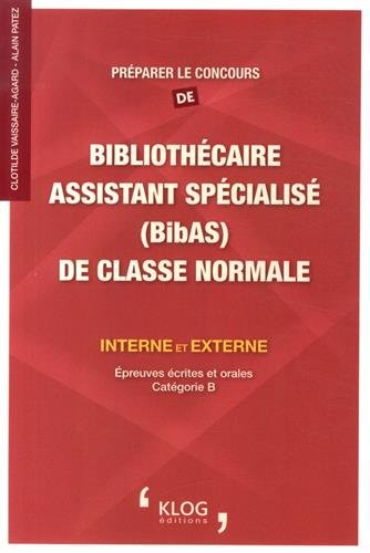 Préparer le concours de bibliothécaire assistant spécialisé (BibAs) de classe normale interne et ext