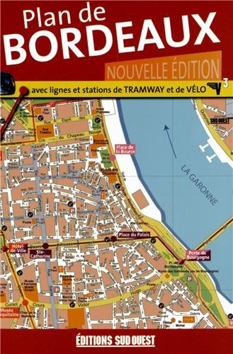 Plan de Bordeaux : avec les lignes et stations de tramway et de vélo