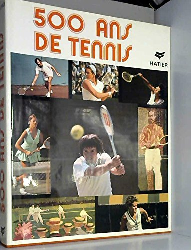 500  ans de tennis...