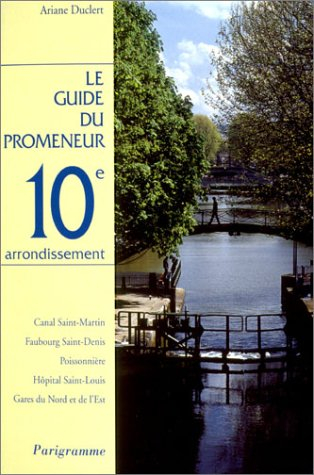 Le guide du promeneur, 10e arrondissement