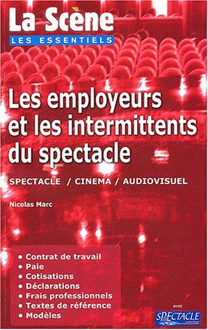 Les employeurs et les intermittents du spectacle : Spectacle, Cinéma, Audiovisuel