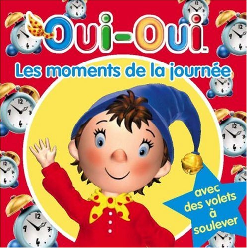 Oui-Oui, les moments de la journée