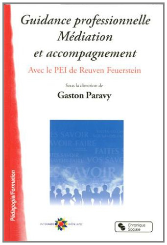 Guidance professionnelle, médiation et accompagnement : avec le PEI de Reuven Feuerstein