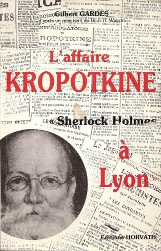 Le Prince Kropotkine et Sherlock Holmes à Lyon