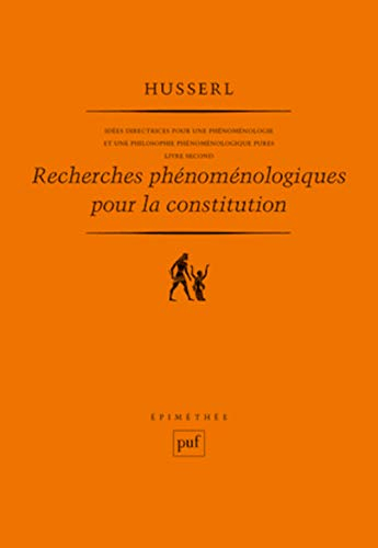 Idées directrices pour une phénoménologie et une philosophie phénoménologique pures. Vol. 2. Recherc