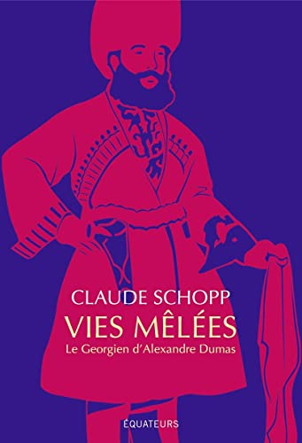 Vies mêlées : le Géorgien d'Alexandre Dumas