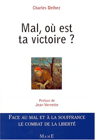 Mal, où est ta victoire ?