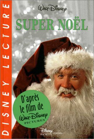 Super Noël : d'après un scénario de Leo Benvenuti et Steve Rudnick