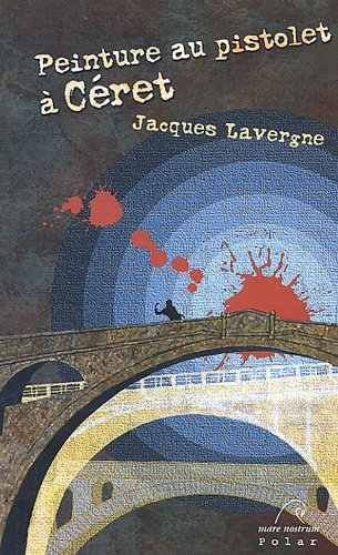 Peinture au pistolet à Céret ou La balade des cantiques : polar