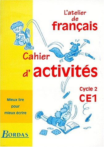 L'atelier de français, cycle 2, CE1 : cahier d'activités
