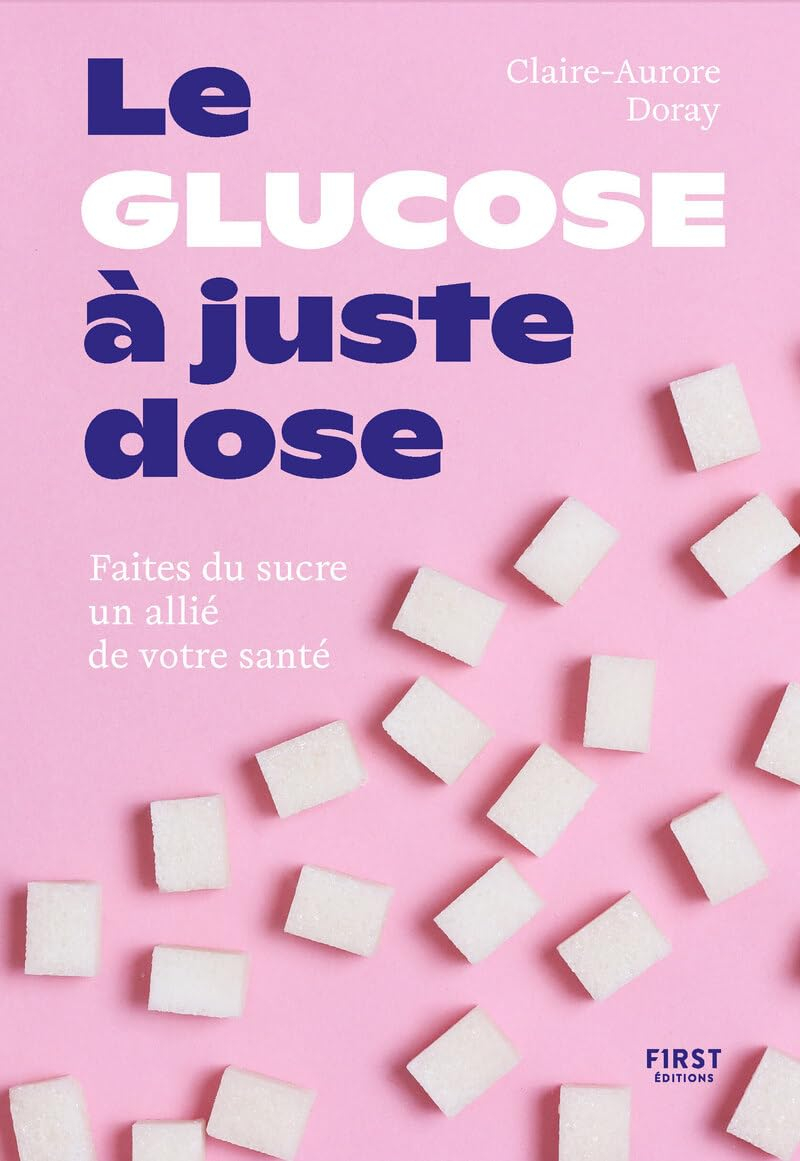 Le glucose à juste dose : faites du sucre un allié de votre santé