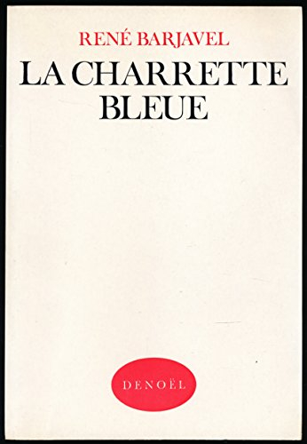 la charrette bleue (récit autobiographique) - edition originale