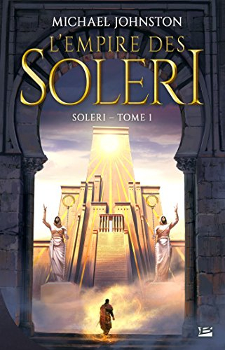 L'empire des Soleri. Vol. 1. Soleri
