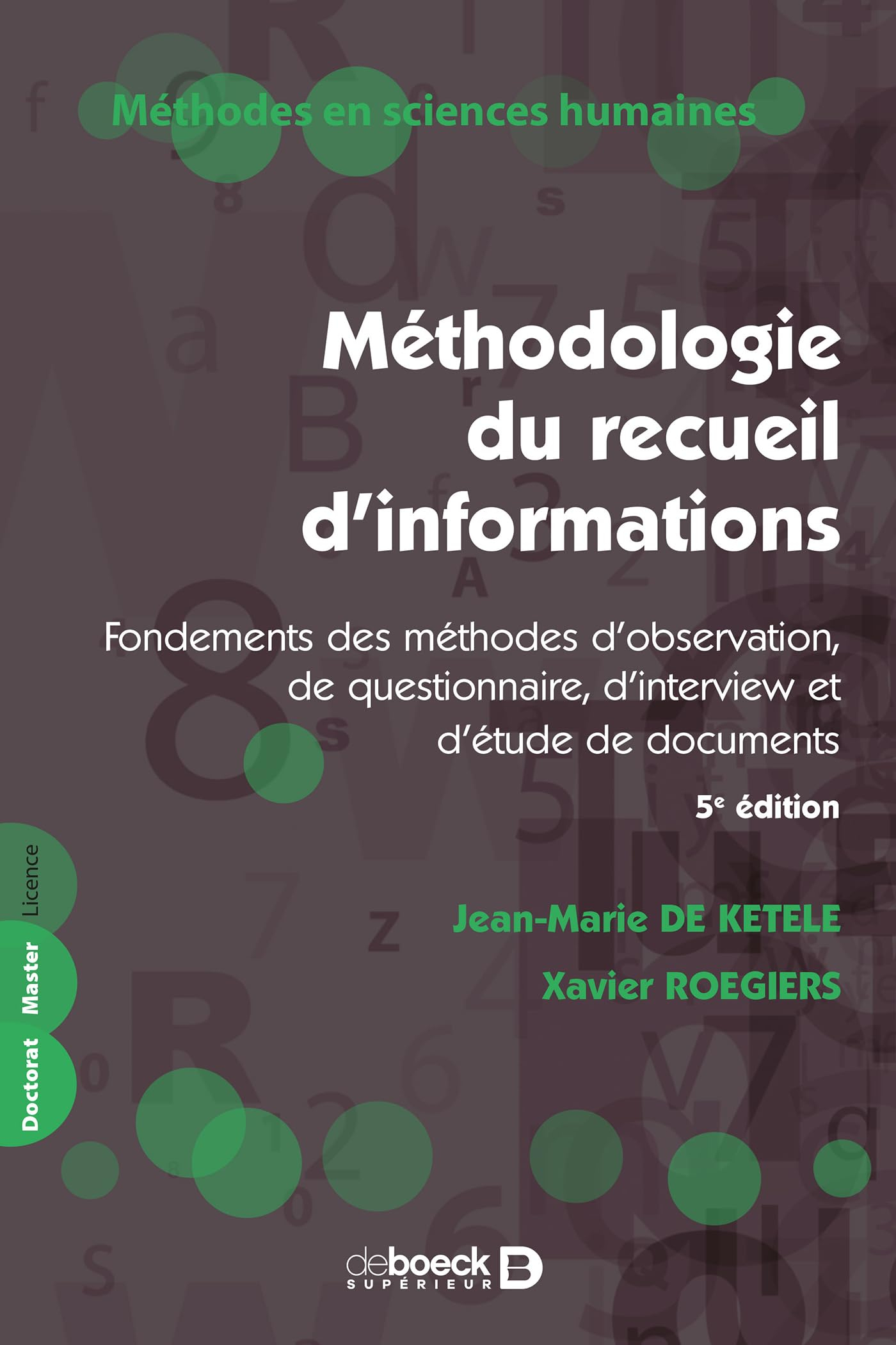 Méthodologie du recueil d'informations : fondements des méthodes d'observation, de questionnaire, d'