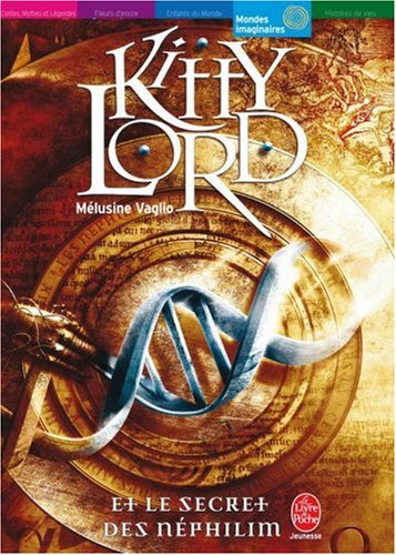 Kitty Lord. Vol. 1. Kitty Lord et le secret des Néphilim