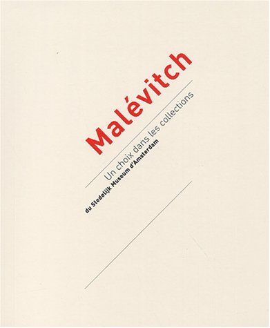 Malevitch : un choix du Stedelijk museum Amsterdam : exposition, Musée d'art moderne de la Ville de 