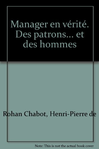 Manager en vérité : des patrons... et des hommes